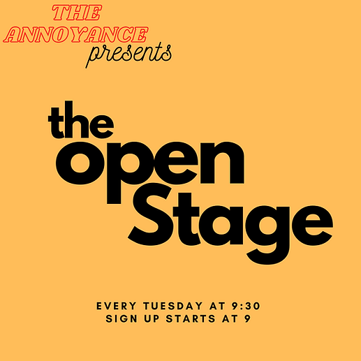 The Open Stage at the Annoyance