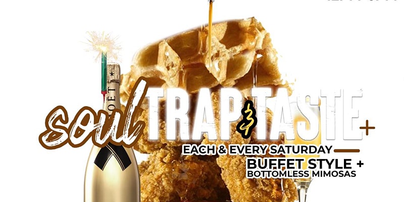 Soultrap and Taste (Brunch and Day Party)