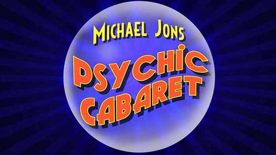 Michael Jons Psychic Cabaret