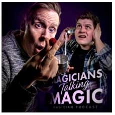 Magicians Talking Magic Podcast